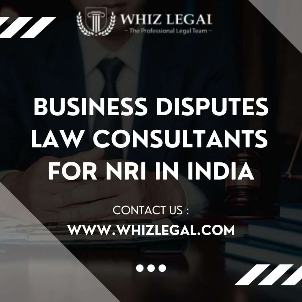 Business disputes law consultants for NRI in India
