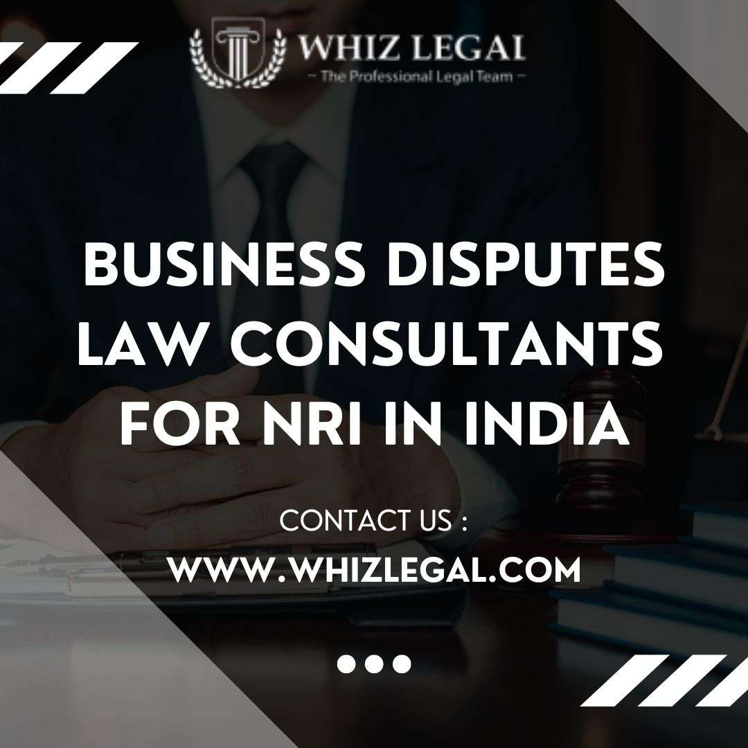 Business disputes law consultants for NRI in India