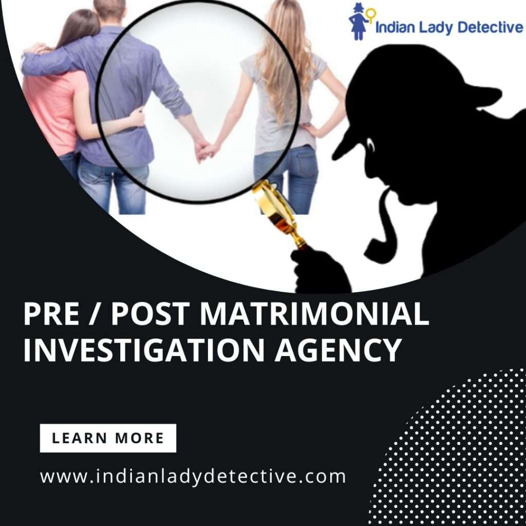 Pre-Matrimonial detective in Delhi